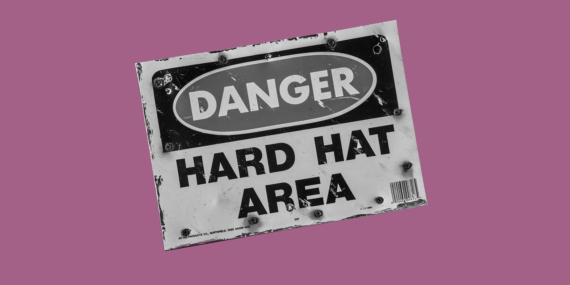 Sign that read, "Danger: Hard Hat Area"
