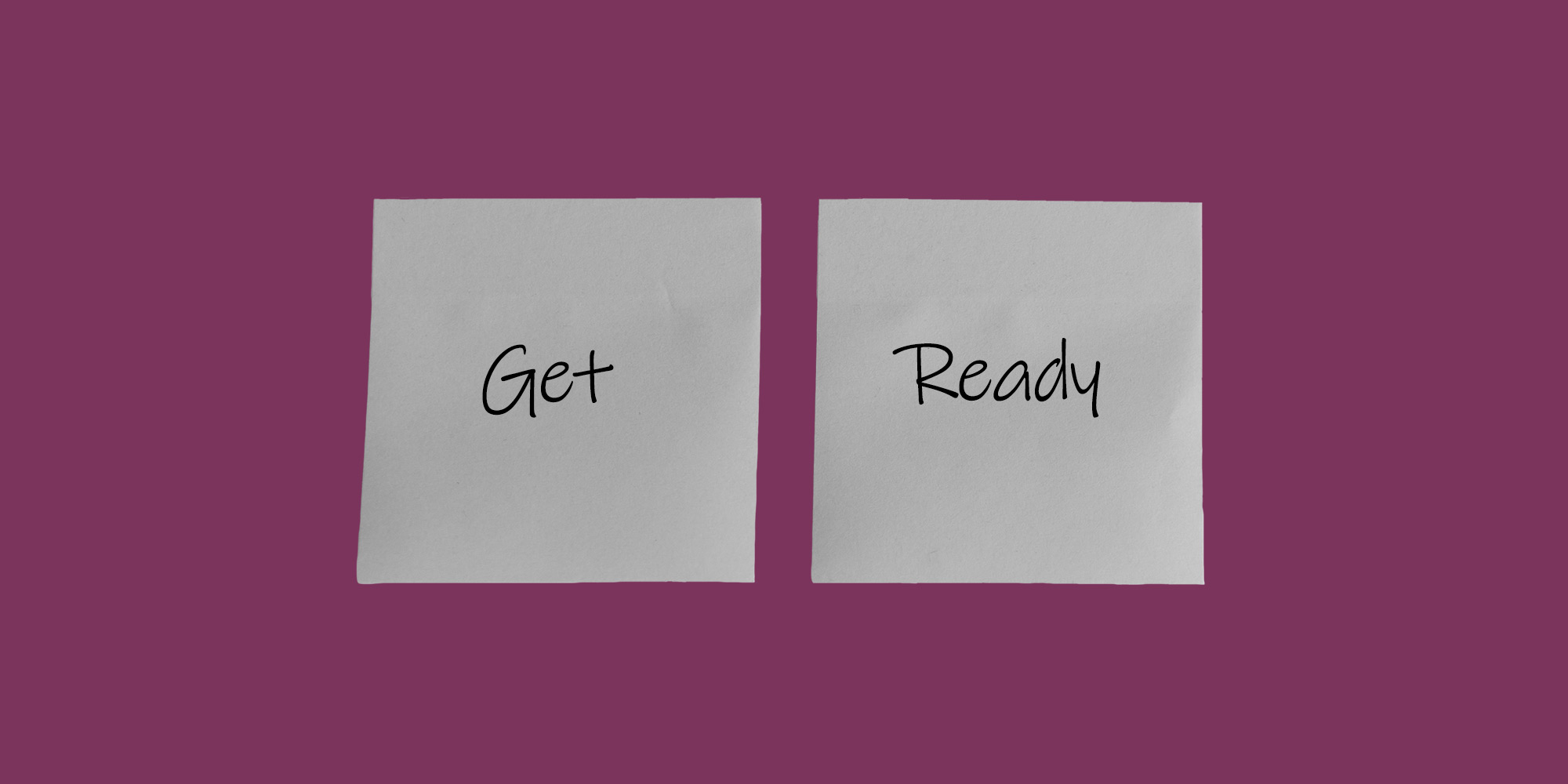 Sticky notes that say "Get Ready". Prepare for Dry January