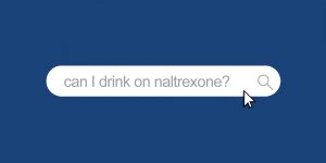 Search bar reading, "Can I drink on naltrexone?"