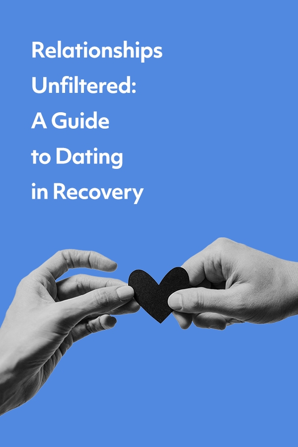 Guidelines to help you figure out whether you're ready to date in addiction recovery