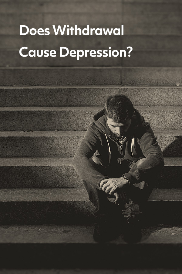 Does withdrawal cause depression? What can help?
