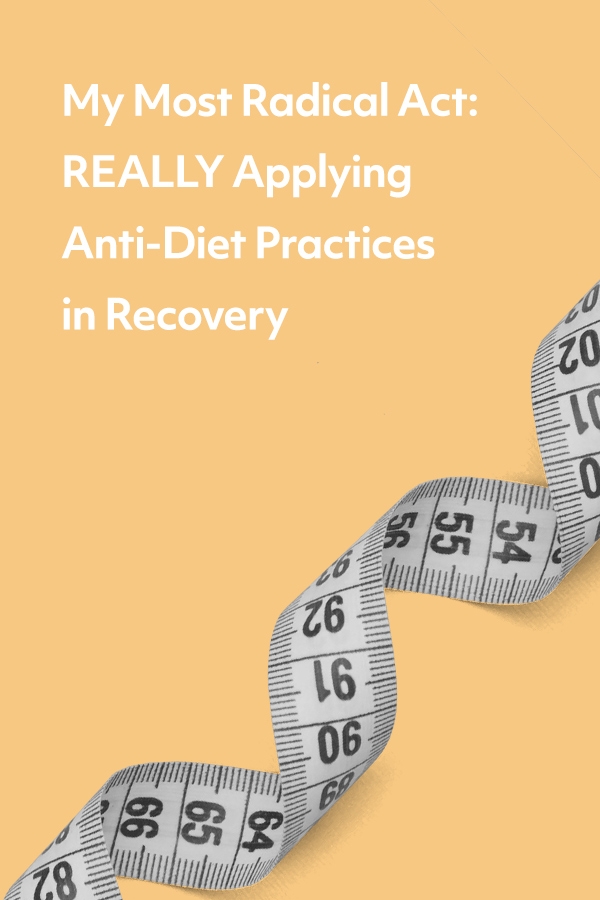 Even in addiction recovery, I fell for the trap of diet culture. Now I'm applying anti-diet practices and getting healthier for real.