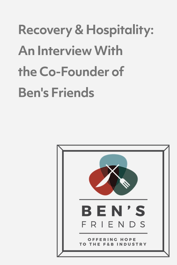 The food and hospitality industry has high rates of substance use disorder. Ben’s Friends addresses the unique challenges of recovery and hospitality.