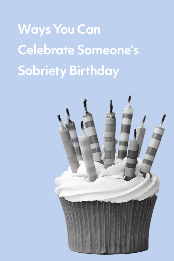A sobriety birthday is a big milestone for many people in recovery. Here are several ways you can celebrate.