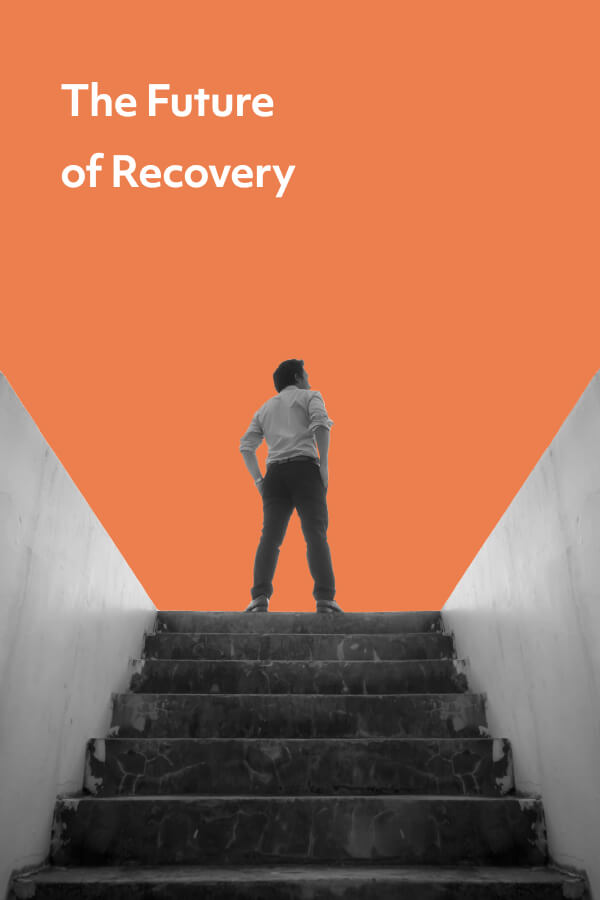 Looking ahead to the future of recovery, with person-centered recovery, acceptance of recovering out loud, and greater inclusivity.