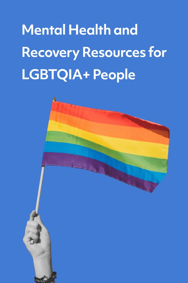 Members of the LGBTQIA community face sobriety and mental health challenges. Here are some resources to help overcome them.