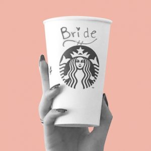 Starbucks cup with the word Bride written on it. Why I love the word "Queer"