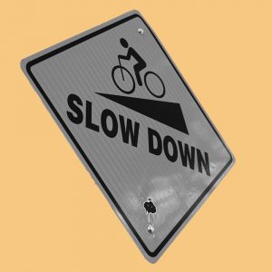 Slow Down sign. Slowbriety